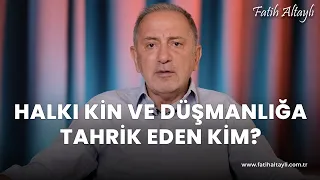 Fatih Altaylı yorumluyor: Hükümeti eleştirmek, halkı kin ve düşmanlığa tahrik demek değildir!