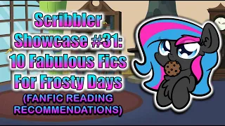 Scribbler Showcase #31: 10 Fabulous Fics For Frosty Days (FANFIC READING RECOMMENDATIONS)