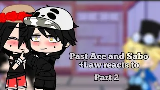 Past Ace & Sabo reacts to Luffy +Lawlu | Ft. Law | | 2/2 | One piece | Short | By: 𝑅𝑜𝑏𝑖𝑛- ♡︎ |