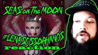 Seas on the Moon ft. Lena Scissorhands Reaction!!