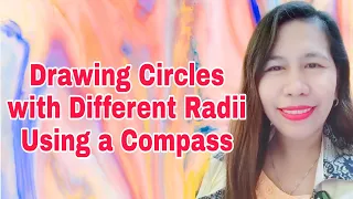 Drawing Circles With Different Radii Using a Compass