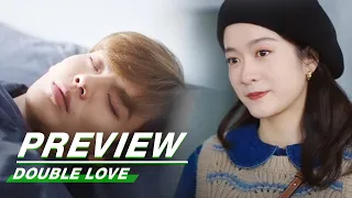 EP13 Preview | Double Love | 墨白 | iQIYI