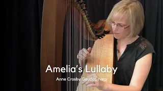 AMELIA'S LULLABY harp solo by Anne Crosby Gaudet