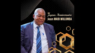 JOYEUX ANNIVERSAIRE Jean MABI MULUMBA