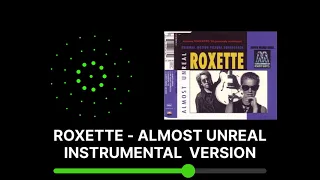 Roxette - Almost Unreal (2021 Instrumental Version)