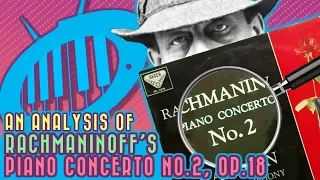 Rachmaninoff’s Piano Concerto no. 2: Famous Classical Music
