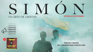 SIMÓN | Un grito de Libertad | Película venezolana  | Reseña + Tráiler 2023