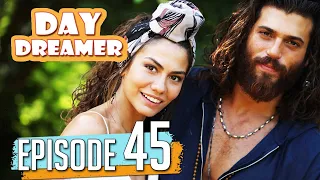 Pehla Panchi | Day Dreamer in Hindi Dubbed Full Episode 45 | Erkenci Kus