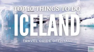 Top 10 Things to do in Iceland 2024 | Ultimate Iceland Travel Guide Official