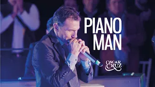 Oscar Cruz - Piano Man (Primera Fila "Resurgir")