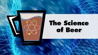 The Science of BEER!