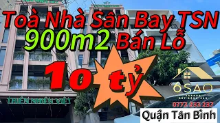 BÁN LỖ 10 Tỷ | Tòa Nhà 900m2 ngay SÂN BAY TÂN SƠN NHẤT đường Sông Nhuệ -P2-Tân Bình  | BDS 6 Sao