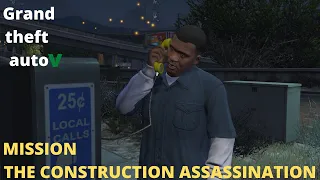 GTA 5 Mission#42 The Construction Assination🔥Gameplay