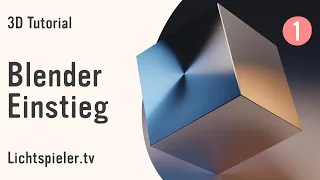 Blender Einsteiger Tutorial Deutsch • Grundlagen • Teil 1 • Blender 3.0