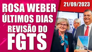 REVISÃO DO FGTS NOTÍCIAS 21/09/2023 ROSA WEBER PAUTAR ADI 5090 STF #revisãodofgts