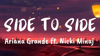 Side To Side (Lyrics) Ariana Grande  ft. Nicki Minaj