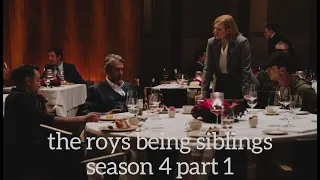 the roys being siblings season 4 - part 1 [Succession]