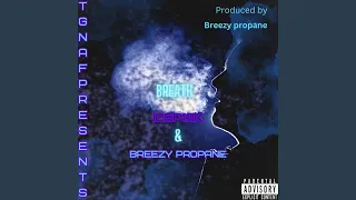 Breath (feat. Breezy Propane)