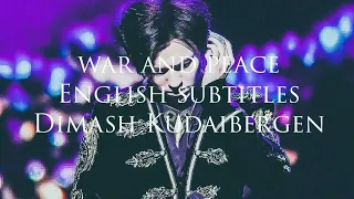 War & Peace - Dimash Kudaibergen (English Subtitles)