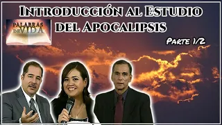 Introducción al Apocalipsis (Parte 1/2) - Palabras de Vida