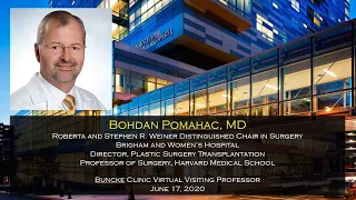 Dr. Bohdan Pomahac - Buncke Clinic Virtual Visiting Professor, June 17, 2020