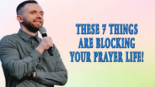 Vlad Savchuk | These 7 Things Are Blocking Your Prayer Life