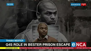 Thabo Bester | G4S role in Bester prison escape