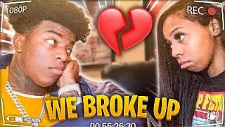 I BROKE UP WITH MY GIRLFRIEND!