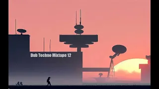 Dub Techno Mixtape 12