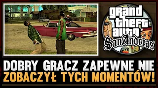 DOBRY GRACZ GTA SAN ANDREAS RACZEJ NIE ZOBACZYŁ TYCH MOMENTÓW