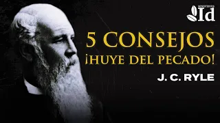 5 CONSEJOS: ¡HUYE del PECADO! ▶ J.C. Ryle | Jóvenes Cristianos