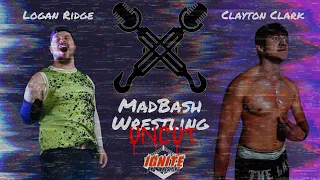 MadBash Wrestling UNCUT x Ignite Pro Wrestling: Clayton Clark vs Logan Ridge