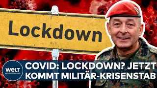 KAMPF GEGEN CORONA: Lockdown? Jetzt soll ein militärisch geführter Krisenstab die Pandemie eindämmen