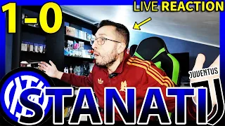 STANATI‼️ INTER-JUVENTUS 1-0 [LIVE REACTION]