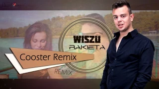 Wiszu - Rakieta (Cooster Remix)