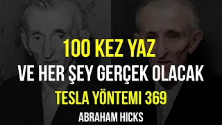 100 Kez Yaz Ve Her Şey Gerçek Olacak | Tesla Yöntemi 369