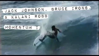 Jack Johnson, Kalani Robb and Bruce Irons in MOMENTUM