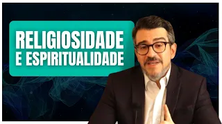 Qual a diferença de Religiosidade e Espiritualidade?