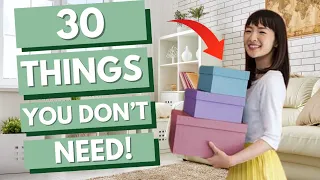 Minimalism and Decluttering: 30 Common Things YOU DON'T NEED (Less Clutter, More Savings)