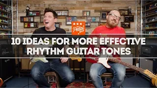 10 Ideas For More Effective Rhythm Guitar Tones – That Pedal Show