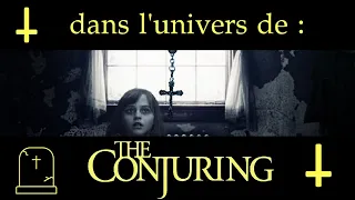 Dans l'univers de : The Conjuring (1,2,3)