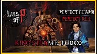 Lies Of P - King's Flame, Fuoco - Perfect GUARD = Perfect KILL [NO DAMAGE] [PC] Timothée Approves