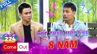 Come Out - BRAS #224 | 4 tuổi đã biết mình gay, Tiktoker kết thúc mối tình 8 năm đầy éo le