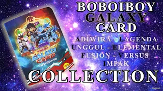 CARD COLLECTION (ADIWIRA, LAGENDA, UNGGUL, ELEMENTAL, FUSION, VERSUS, IMPAK) | BOBOIBOY GALAXY CARD