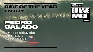 Pedro Calado at Puerto Escondido - 2019 Ride of the Year Entry - WSL Big Wave Award