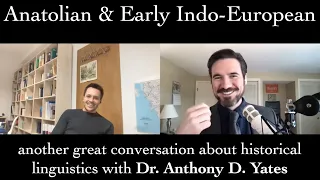 Anatolian and Early Indo-European (with Dr. Anthony D. Yates)