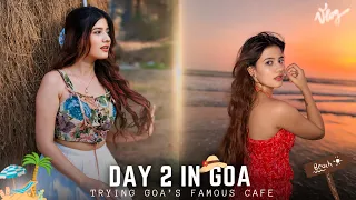 GOING TO GOA’S FAMOUS CAFE 🍽️ || *DAY 2 VLOG IN GOA* ||