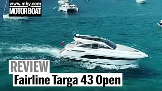 Fairline Targa 43 Open | Review | Motor Boat & Yachting