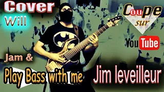 COUPE SUR YOU TUBE (Jim Leveilleur) - Will Cover Bass