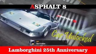 Asphalt 8 Gameplay # 10- Lamborghini 25th Anniversary Car Unlocked | Walkthrough (Android/iOS)
